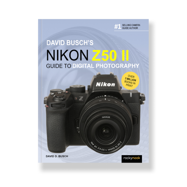 David Busch's Nikon Z50 II Guide to Digital Photography